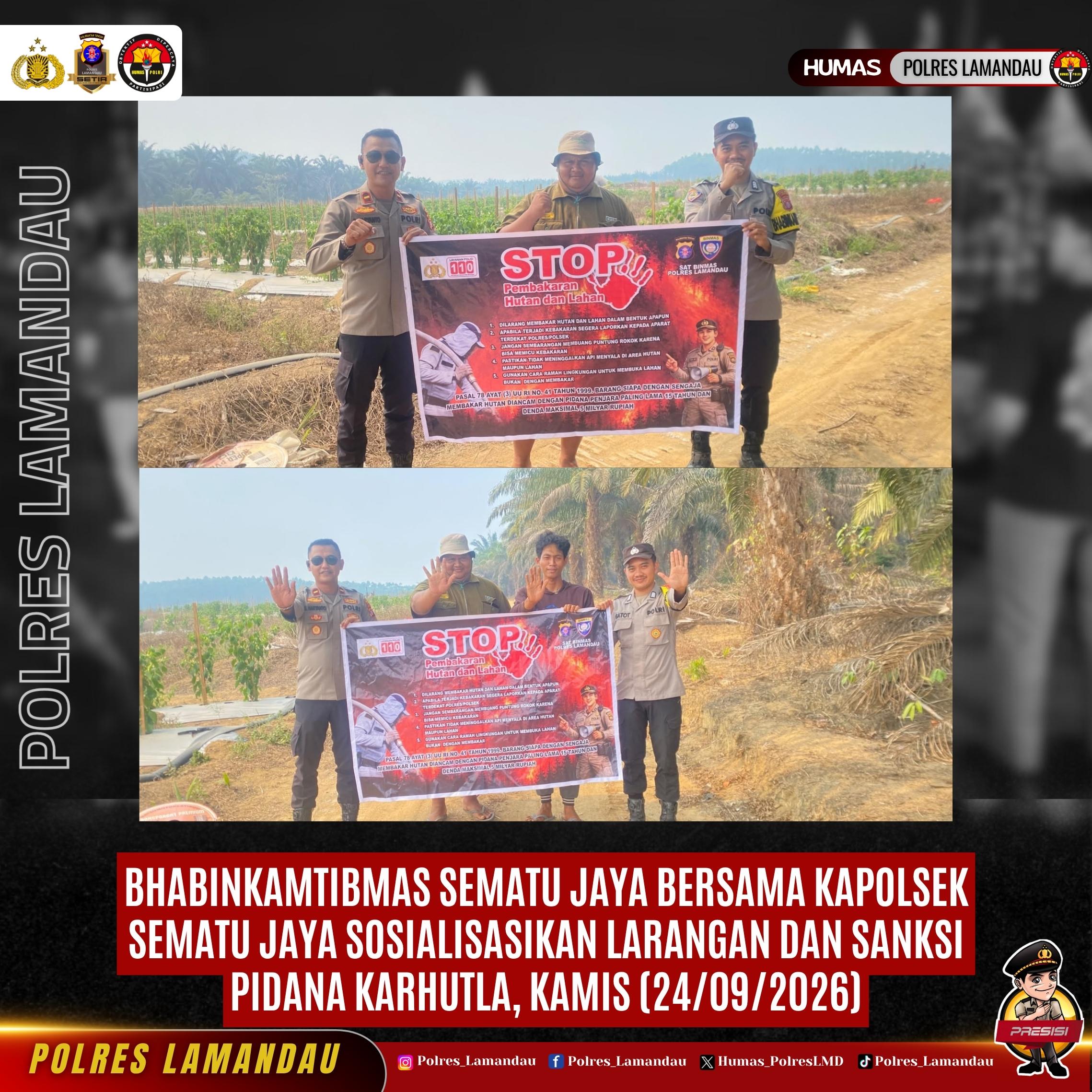 Bhabinkamtibmas Sematu Jaya Bersama Kapolsek Sematu Jaya Sosialisasikan Larangan dan Sanksi Pidana Karhutla