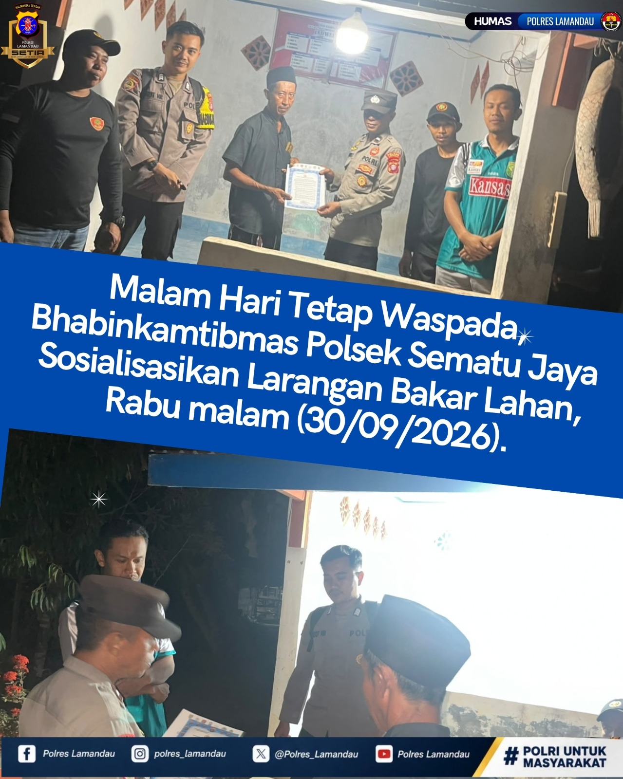 Malam Hari Tetap Waspada, Bhabinkamtibmas Polsek Sematu Jaya Sosialisasikan Larangan Bakar Lahan